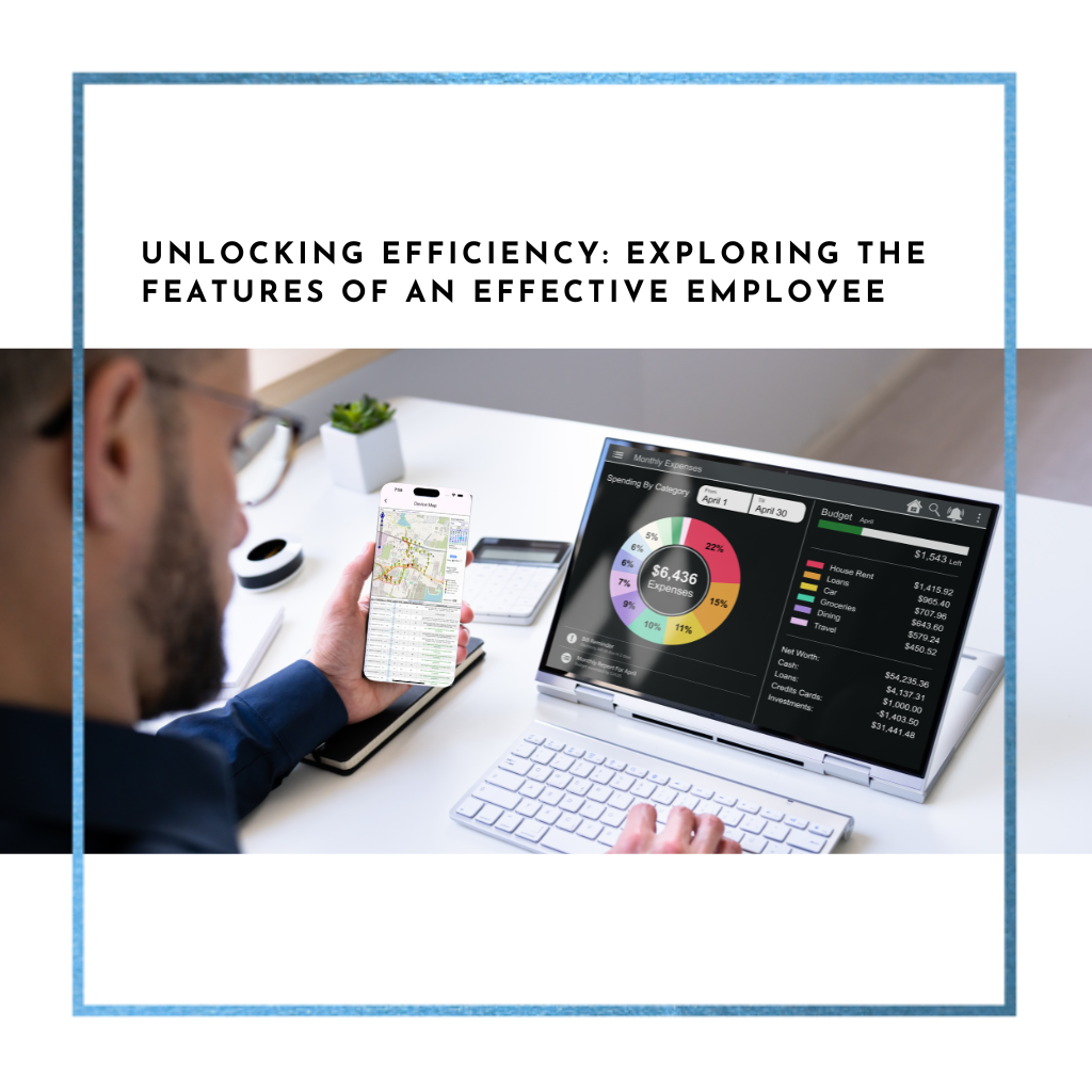 Unlocking Efficiency: Exploring the Features of an Effective Employee Tracking App